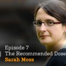 The Recommended Dose: Episode 7 with Sarah Moss