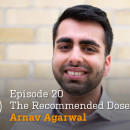 The Recommended Dose podcast: Dr Arnav Agarwal, young, recently graduated doctor working in a busy, metropolitan hospital