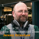 The Recommended Dose podcast: Jeremy Grimshaw