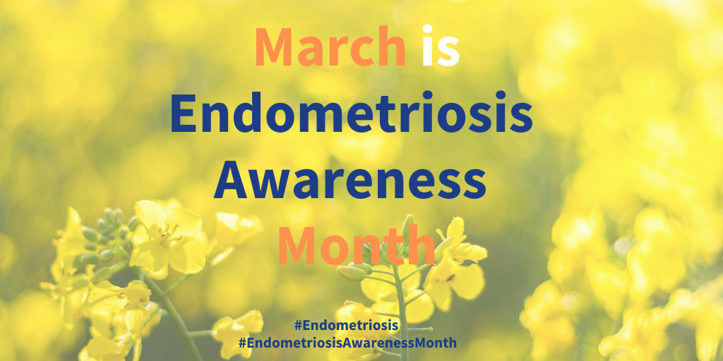 UT Health Austin  March is National Endometriosis Awareness Month