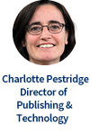 Charlotte Pestridge, Dyrektor ds. publikacji i technologii