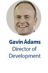Gavin Adams, Diretor de Desenvolvimento