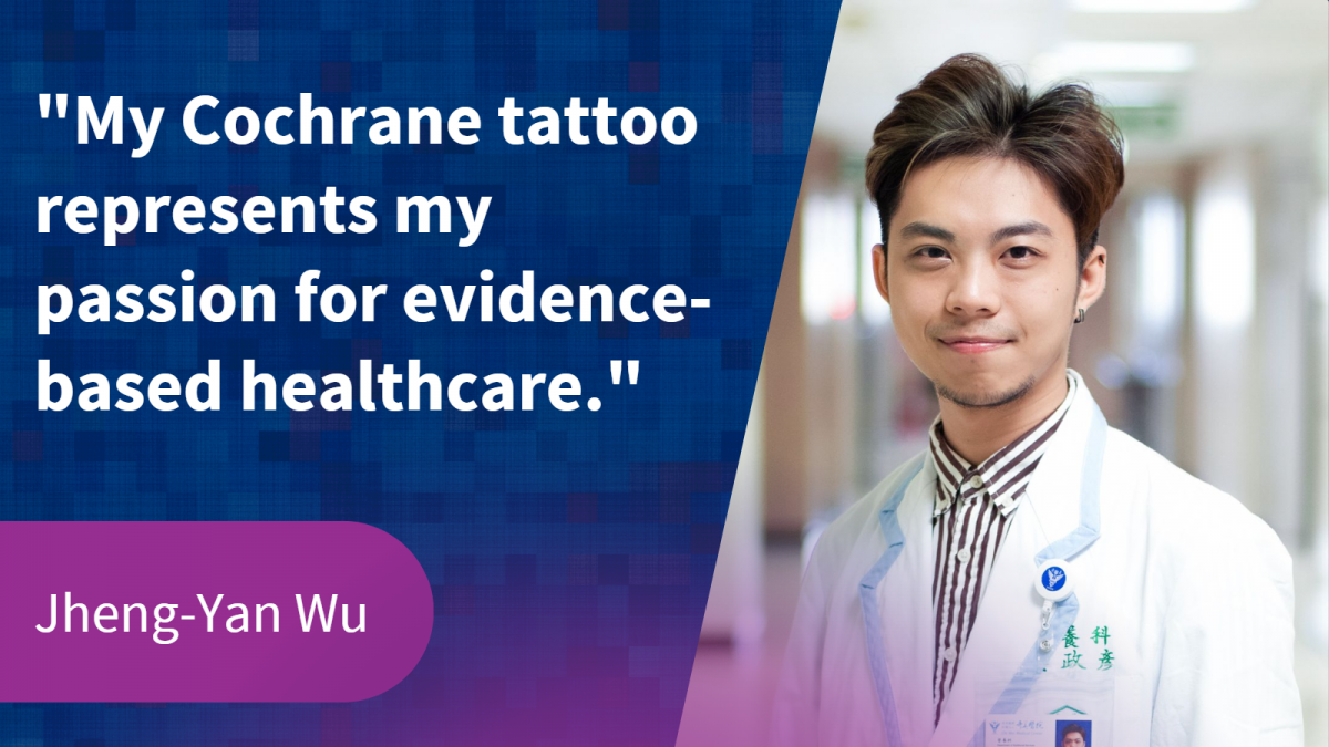 My Cochrane tattoo represents my passion for evidence-based healthcare.