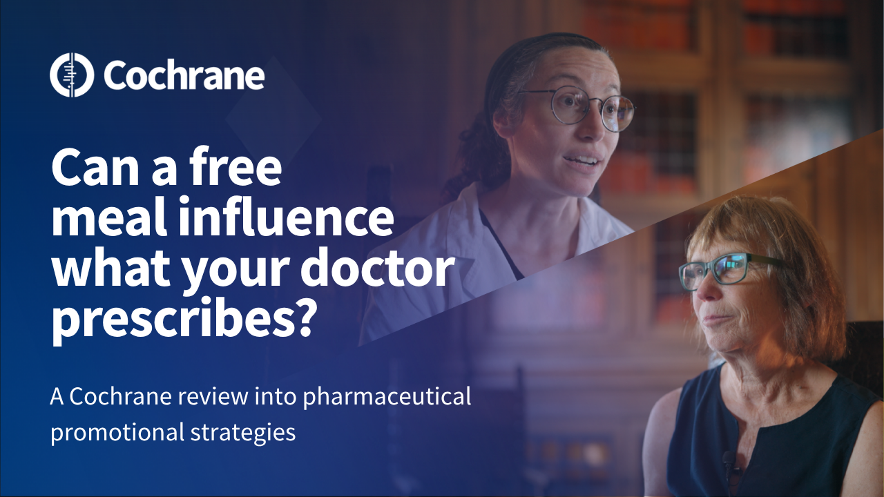 Youtube thumbnail for the Cochrane review. Text reads 'Can a free meal influence what your doctors prescribes?'